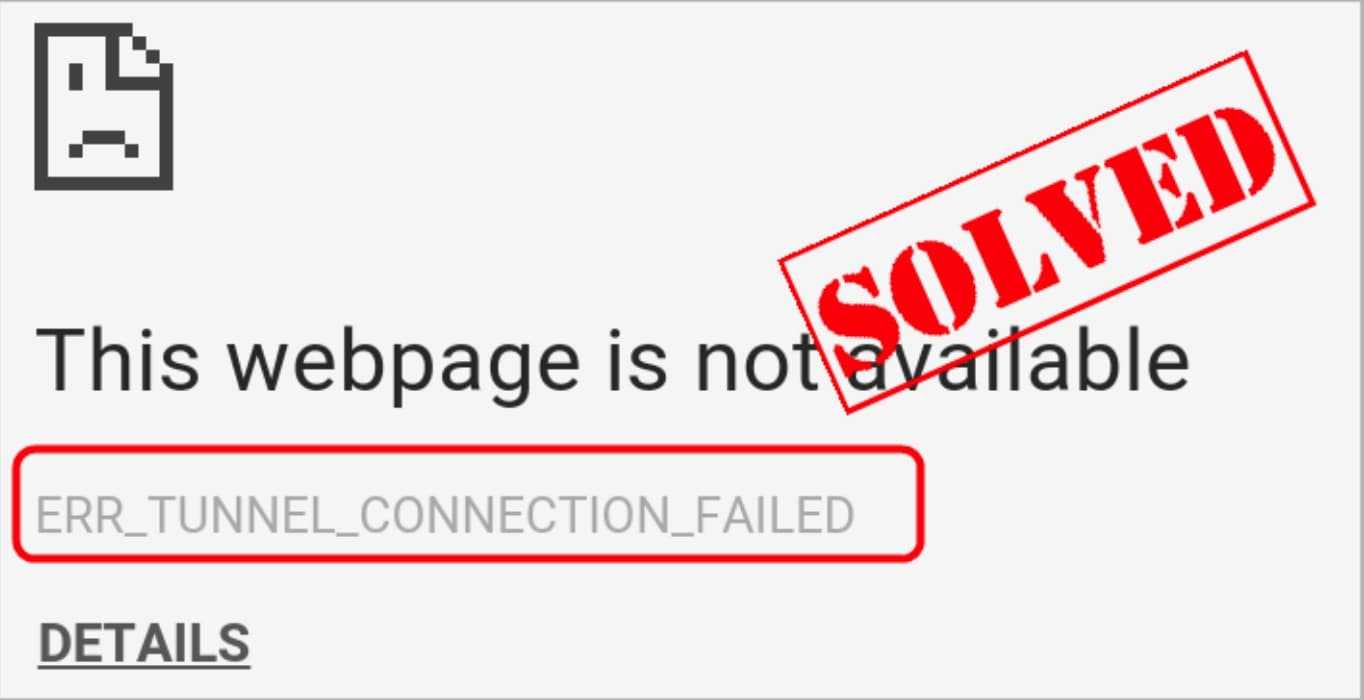 How to fix the “err_tunnel_connection_failed” error in chrome - minitool