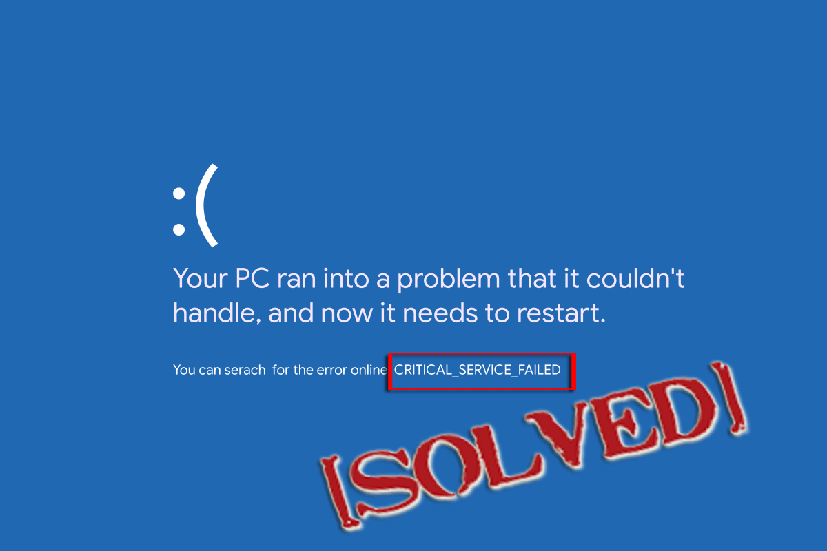 How to fix critical service failed bsod in windows 10?