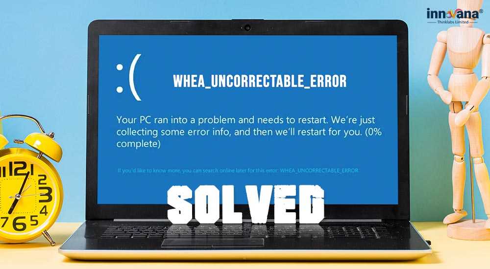 Как исправить неисправимую ошибку whea в windows 10