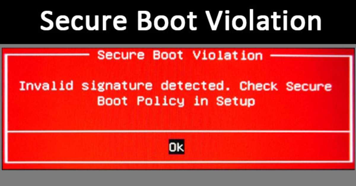 Ошибка "secure boot violation invalid signature detected" – что делать?