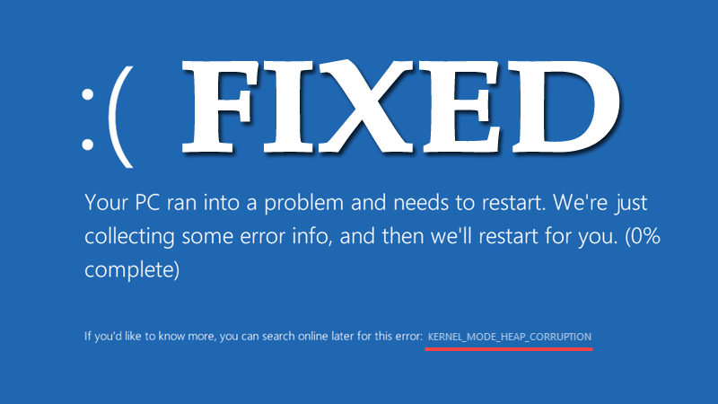Fix: kernel_mode_heap_corruption bsod error in windows 10