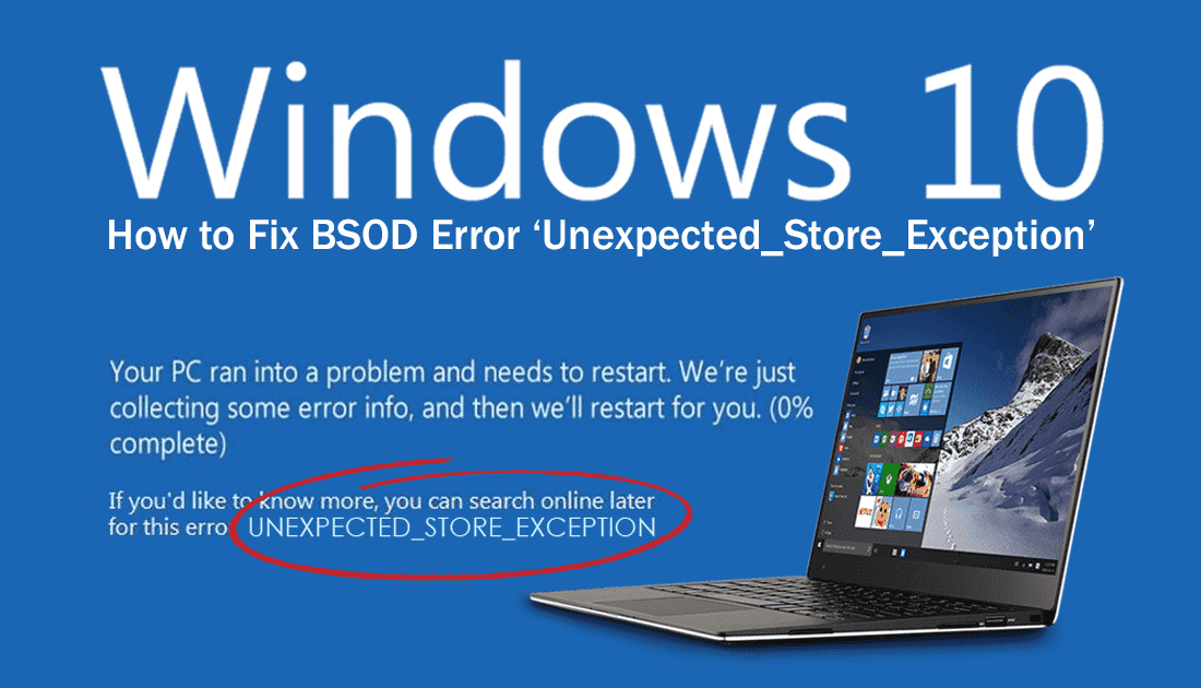 How to fix unexpected_store_exception bsod on windows 10?