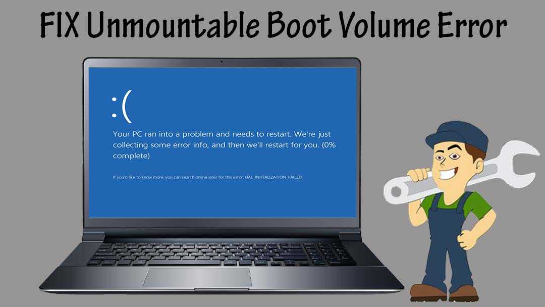Top 6 solutions to unmountable boot volume windows 10