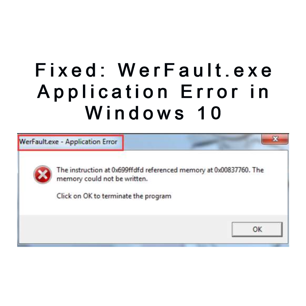 Как исправить ошибку приложения werfault.exe в windows?