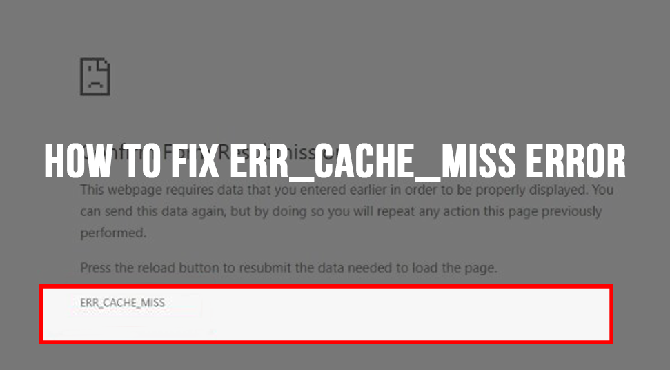Как исправить ошибку err_cache_miss в браузере google chrome - etfa